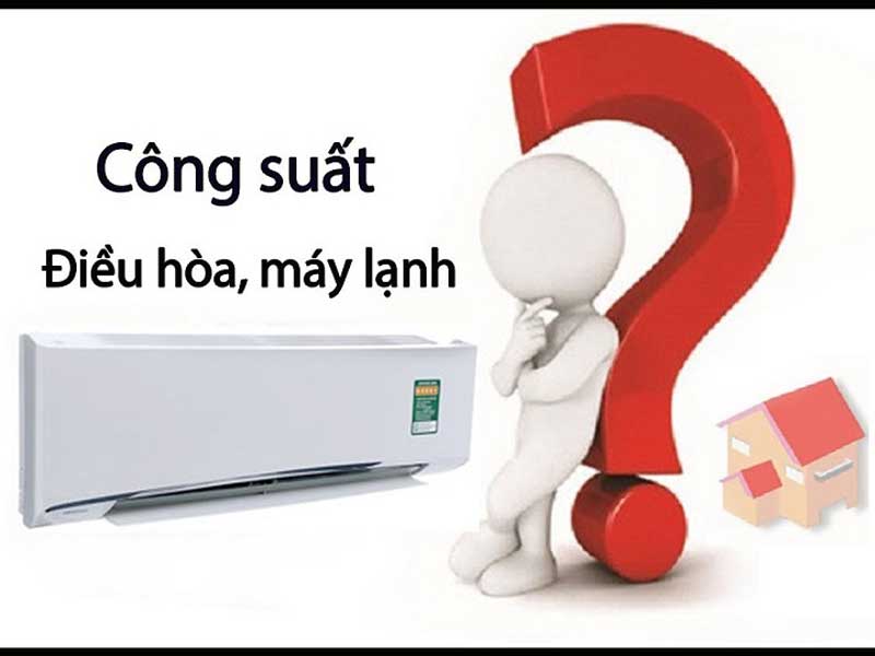 loi-khuyen-khi-chon-cong-suat-may-lanh